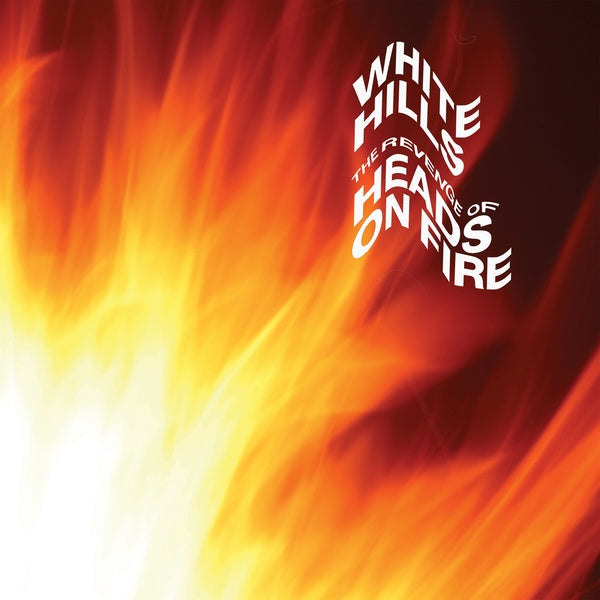 White Hills - The Revenge of Heads on Fire [CD]