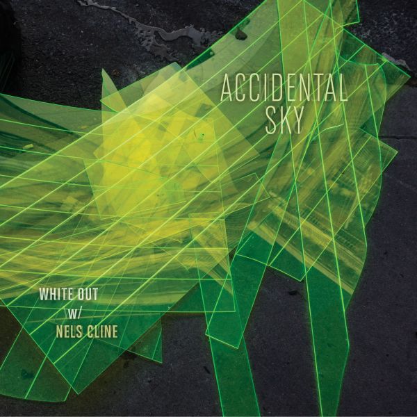 White Out with Nels Cline - Accidental Sky [CD]