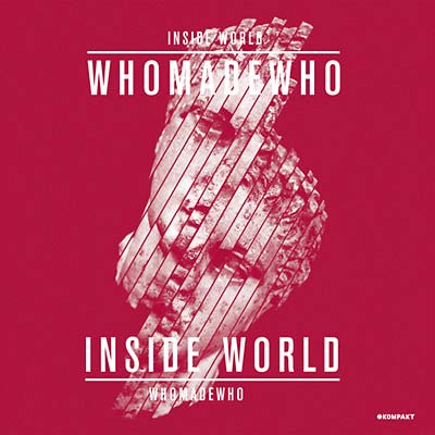 WHOMADEWHO - Inside World [Vinyl]