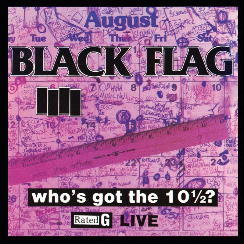 Black Flag Who's got the 10 1/2? [Vinyl]