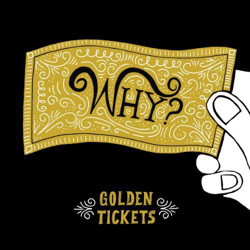 Why? - Golden Tickets (10" Vinyl) [Vinyl]