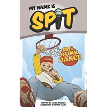 My Name Is Spit: The Dunk Dance