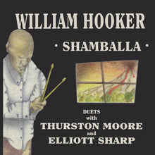 William Hooker - Shamballa - Duets With Thurston Moore & (RSD 4.22.23) [Vinyl]