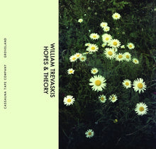 WILLIAM TREVASKIS - Hopes & Theory
