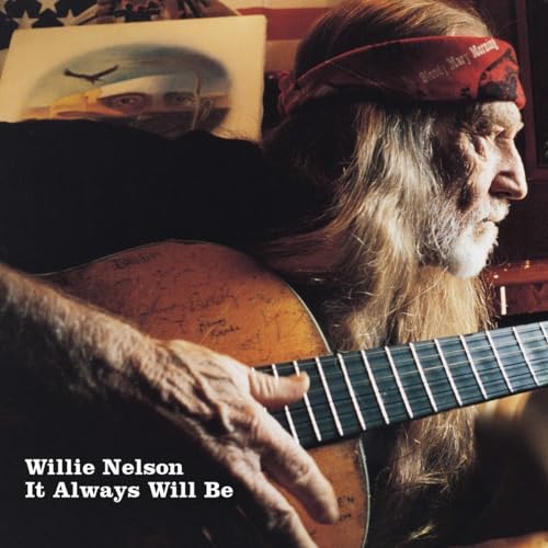 Willie Nelson It Always Will Be [LP] Vinyl - Paladin Vinyl