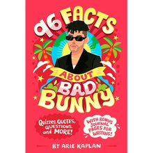 96 Facts about Bad Bunny: Quizzes, Quotes, Questions, and More! with Bonus Journal Pages for Writing! - Paperback