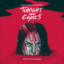 Tonight She Comes (Original Motion Picture Soundtrack) [Vinyl]