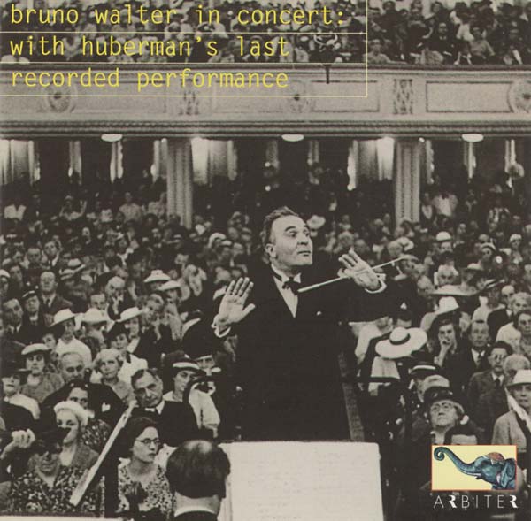 WOLFGANG AMADEUS MOZART/LUDWIG VAN BEETHOVEN - Bruno Walter in Concert (With Huberman's Last Recorded Performance) [CD]