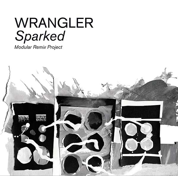 WRANGLER - Sparked: Modular Remix Project [CD]