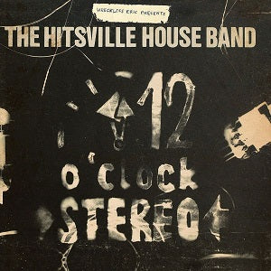 Wreckless Eric Presents The Hitsville House Band - 12 O'Clock Stereo [CD]