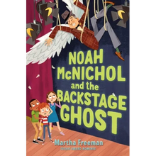 Noah McNichol and the Backstage Ghost - Hardcover