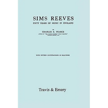 Sims Reeves, Fifty Years of Music in England. [Facsimile of 1924 edition]