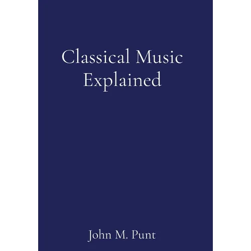 Classical Music Explained