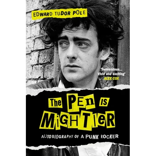 The Pen Is Mightier: Autobiography of a Punk Rocker - Hardcover