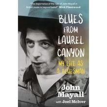 Blues from Laurel Canyon: My Life as a Bluesman - Hardcover