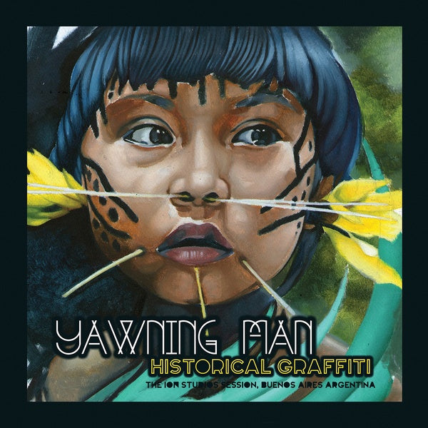 YAWNING MAN - Historical Graffiti [Vinyl]