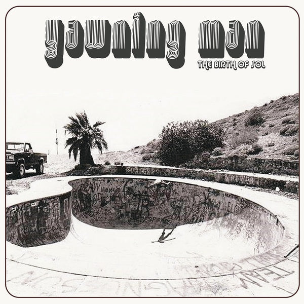 YAWNING MAN - The Birth Of Sol [CD]