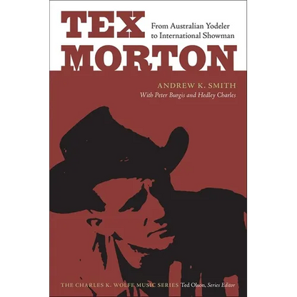 Tex Morton: From Australian Yodeler to International Showman