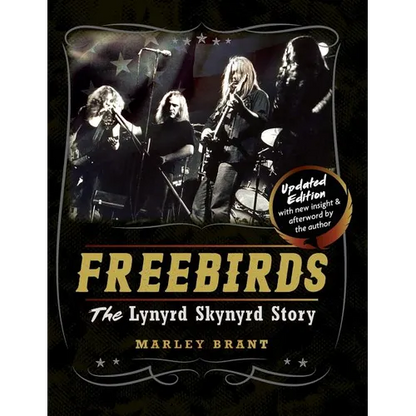 Freebirds: The Lynyrd Skynyrd Story - Hardcover