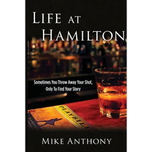 Life at Hamilton: Sometimes You Throw Away Your Shot, Only to Find Your Story