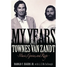 My Years with Townes Van Zandt: Music, Genius and Rage - Paperback