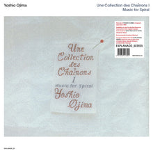 YOSHIO OJIMA - Une Collection des Chainons I: Music for Spiral [Vinyl]