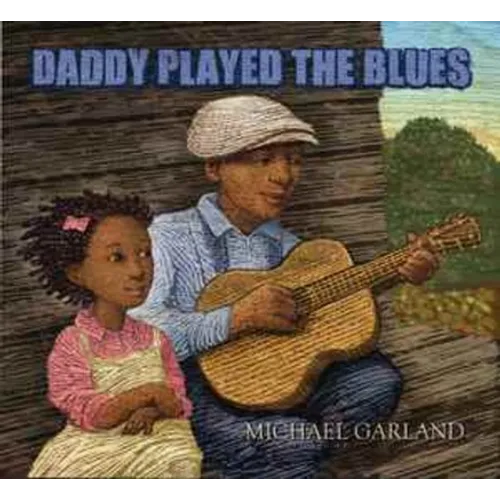 Daddy Played the Blues