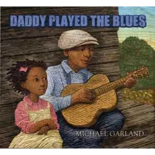 Daddy Played the Blues - Hardcover