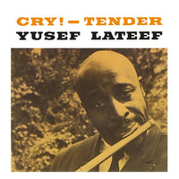 Yusef Lateef - Cry! - Tender [Vinyl]