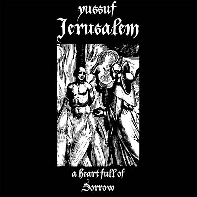 YUSSUF JERUSALEM - A Heart Full Of Sorrow [CD]