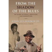 From the Shadow of the Blues: My Story of Music, Addiction, and Redemption