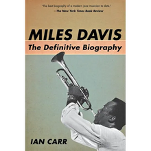 Miles Davis: The Definitive Biography
