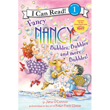 Fancy Nancy: Bubbles, Bubbles, and More Bubbles!