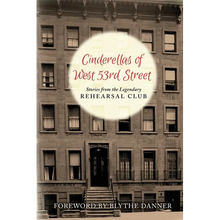 Cinderella's of West 53rd Street (hardback): Stories from the Legendary Rehearsal Club