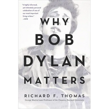 Why Bob Dylan Matters