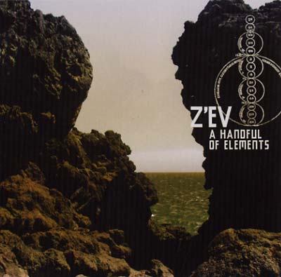 Z'ev - A Handful of Elements [CD]