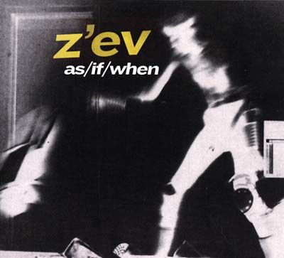 Z'ev - as/if/when [CD]