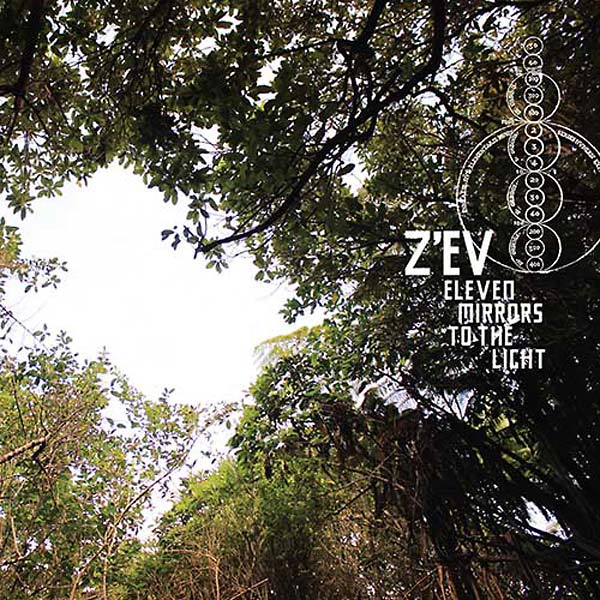 Z'ev - Eleven Mirrors to the Light [CD]