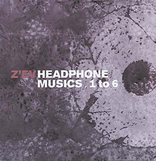 Z'ev - Headphone Musics, 1 To 6 [CD]