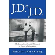 J.D. to J.D.: My Journey from Juvenile Delinquent to Doctor of Jurisprudence