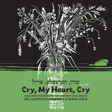 Cry, My Heart, Cry - Songs From Testimonies in the Fortunoff Video Archive, Vol. 2 [Vinyl]
