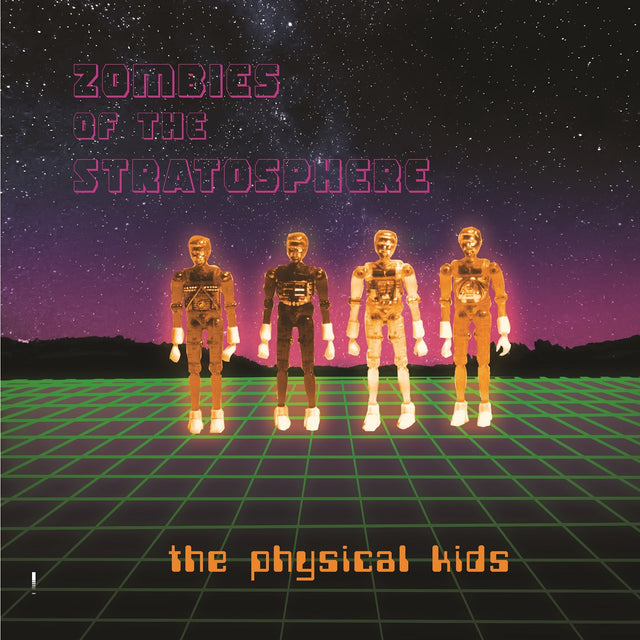 Zombies Of The Stratosphere - The Physical Kids [Vinyl]