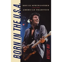 Born in the U.S.A.: Bruce Springsteen and the American Tradition