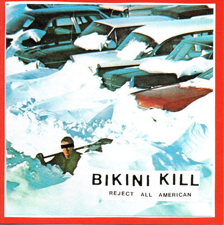 Bikini Kill Reject All American Vinyl - Paladin Vinyl