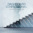 Dashboard Confessional Crooked Shadows (180 Gram Vinyl, Digital Download Card) Vinyl - Paladin Vinyl