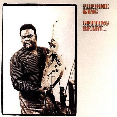 Freddie King GETTING READY Vinyl - Paladin Vinyl