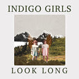 Indigo Girls Look Long [Violet 2 LP] Vinyl - Paladin Vinyl