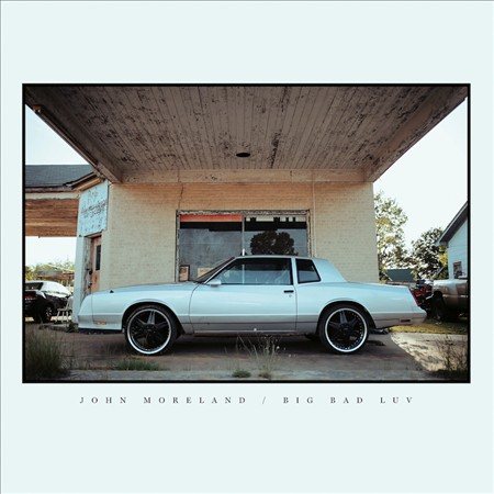 John Moreland BIG BAD LUV Vinyl - Paladin Vinyl