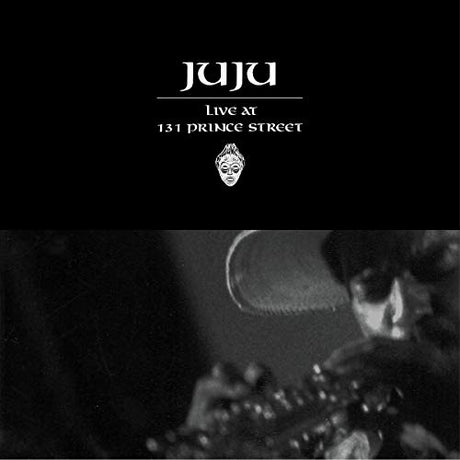 JuJu Live At 131 Prince Street Vinyl - Paladin Vinyl