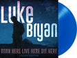 Luke Bryan Born Here Live Here Die Here [Deluxe Blue 2 LP] Vinyl - Paladin Vinyl
